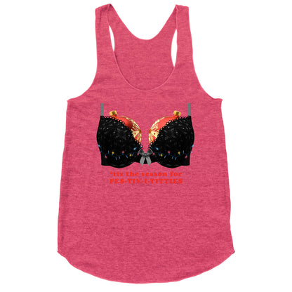 Tis the Season for Fest-tiv-i-titties  Racerback Tank