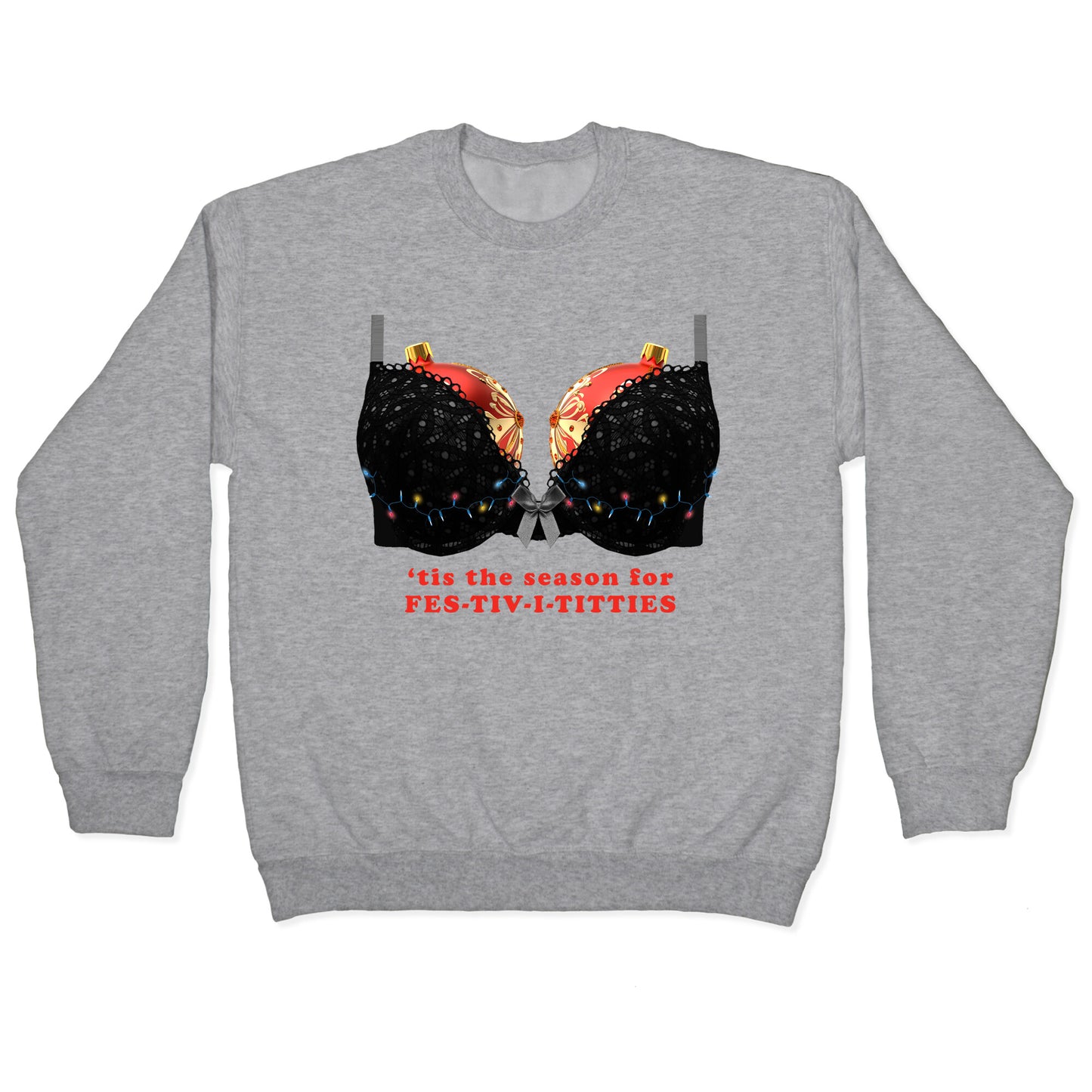 Tis the Season for Fest-tiv-i-titties  Crewneck Sweatshirt