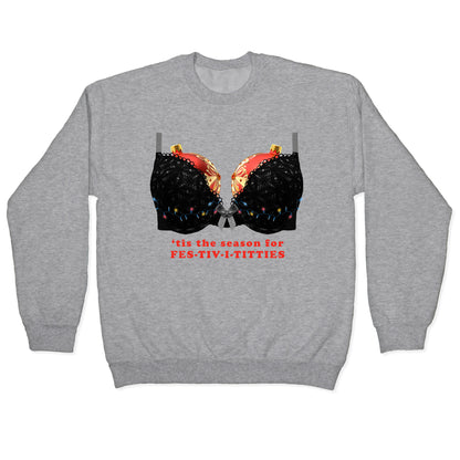 Tis the Season for Fest-tiv-i-titties  Crewneck Sweatshirt