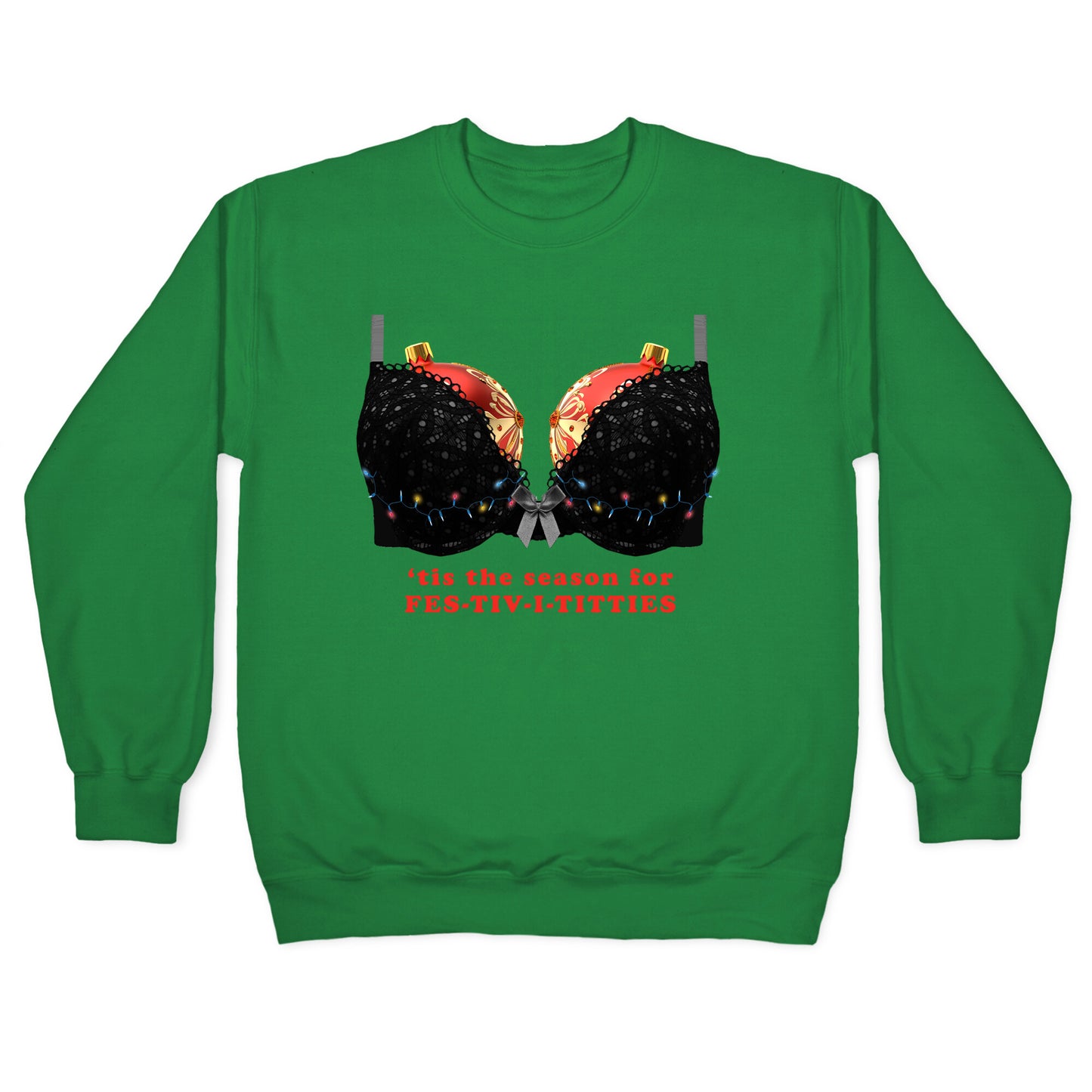 Tis the Season for Fest-tiv-i-titties  Crewneck Sweatshirt
