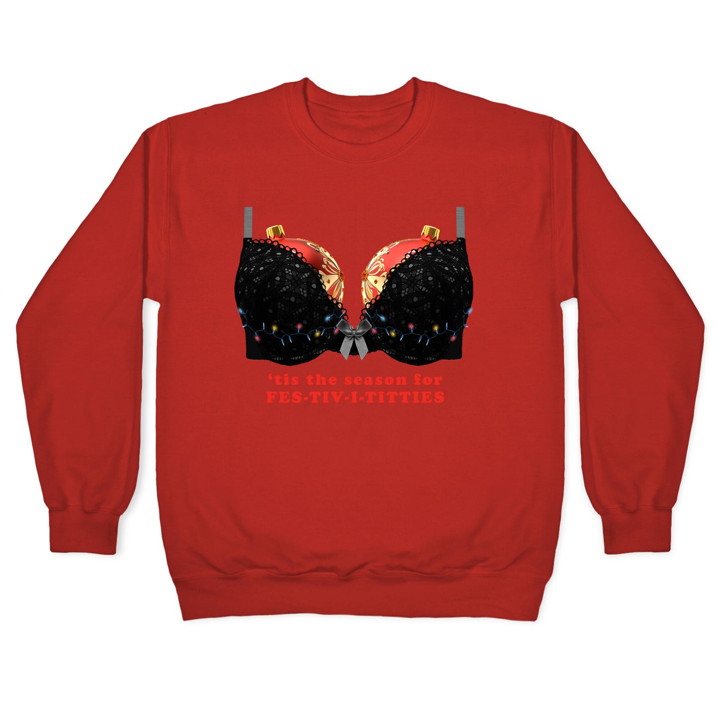 Tis the Season for Fest-tiv-i-titties  Crewneck Sweatshirt