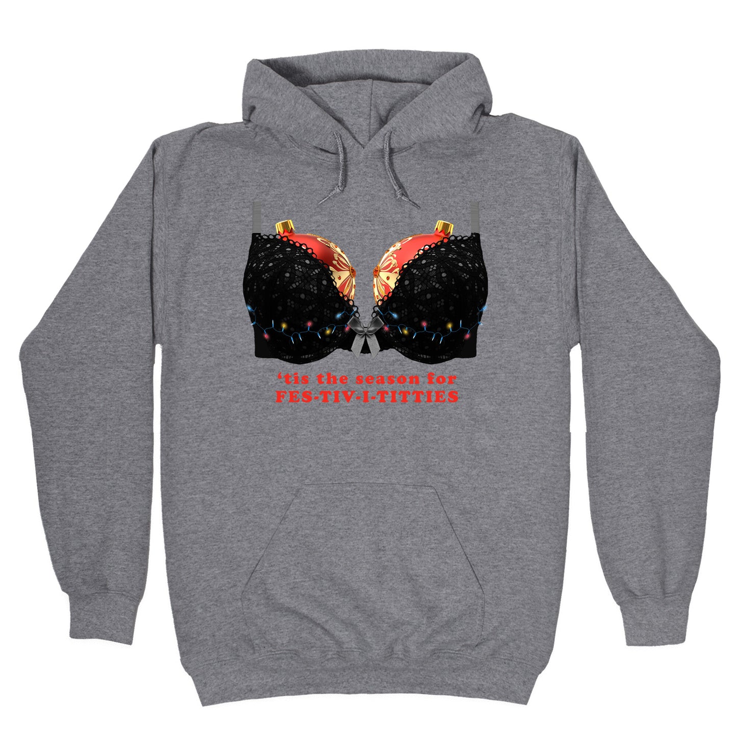 Tis the Season for Fest-tiv-i-titties  Hoodie