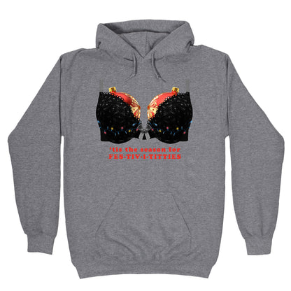 Tis the Season for Fest-tiv-i-titties  Hoodie