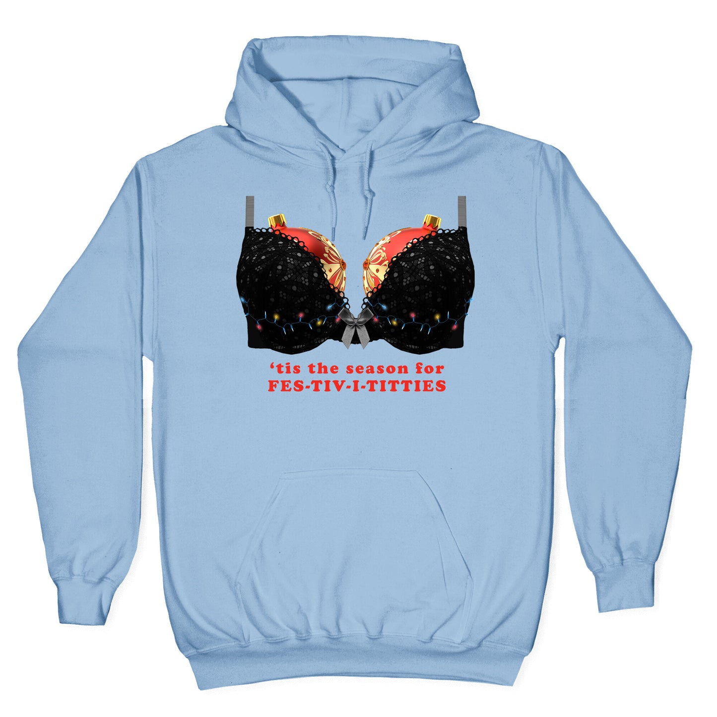 Tis the Season for Fest-tiv-i-titties  Hoodie