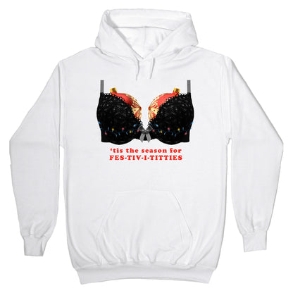 Tis the Season for Fest-tiv-i-titties  Hoodie