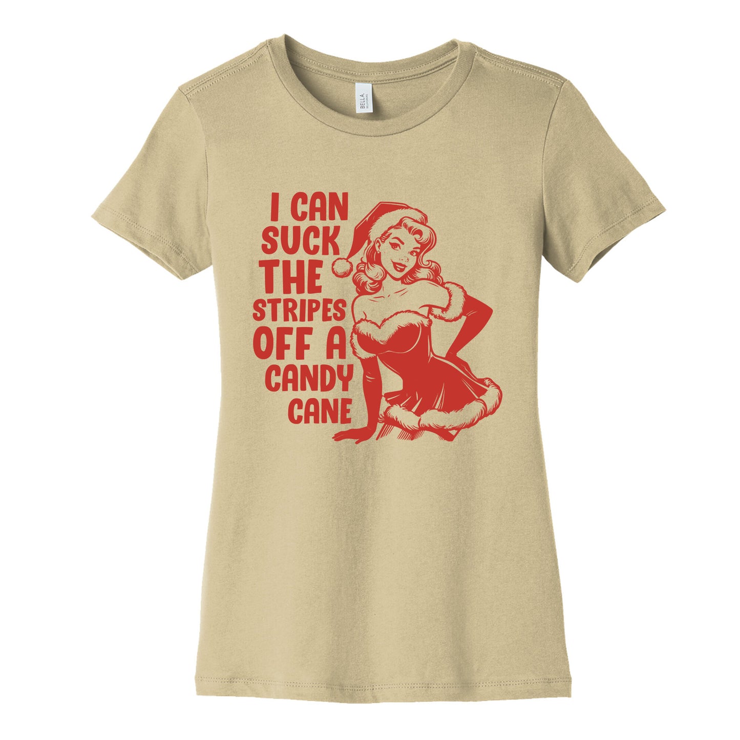 Can Suck the Stripes off a Candy Cane Womens Cotton Tee