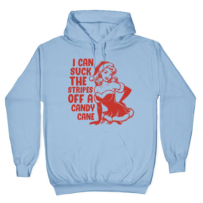 Can Suck the Stripes off a Candy Cane Hoodie