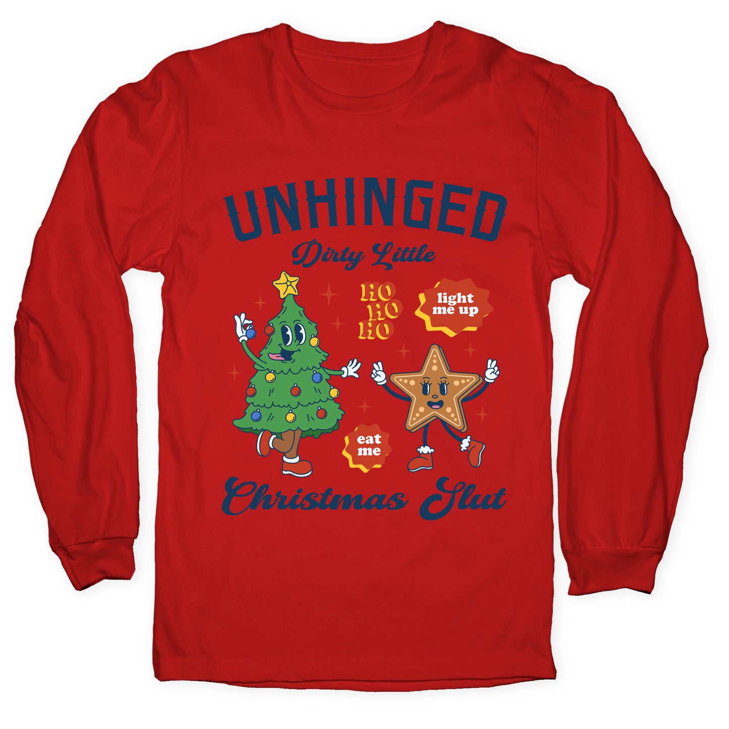 Unhinged Dirty Christmas Slut Longsleeve Tee