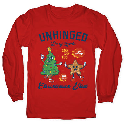 Unhinged Dirty Christmas Slut Longsleeve Tee