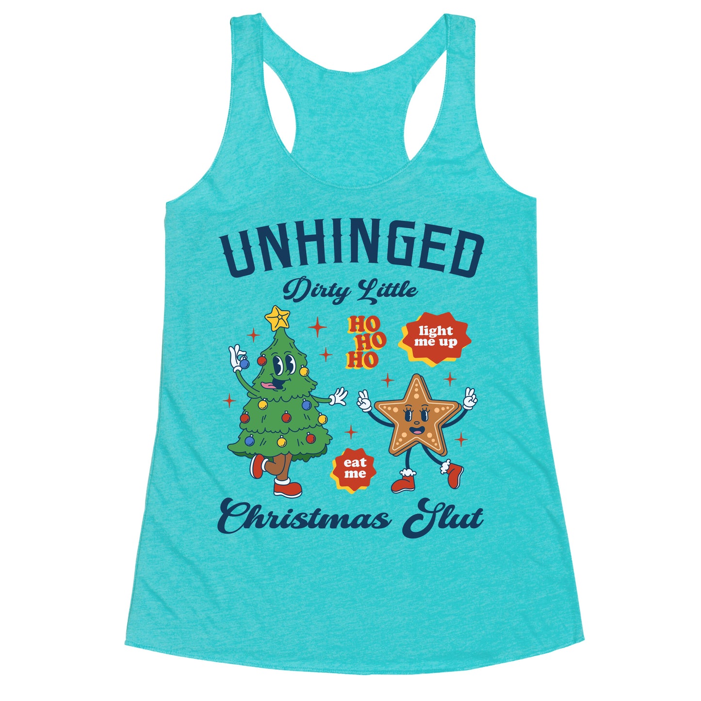 Unhinged Dirty Christmas Slut Racerback Tank