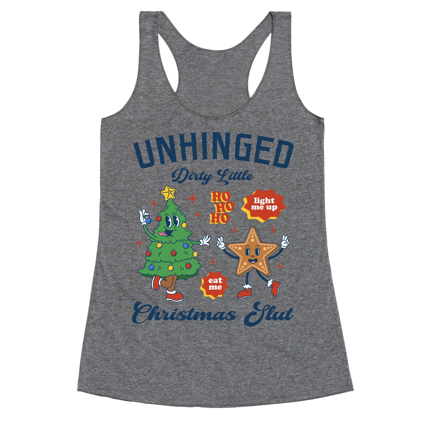 Unhinged Dirty Christmas Slut Racerback Tank