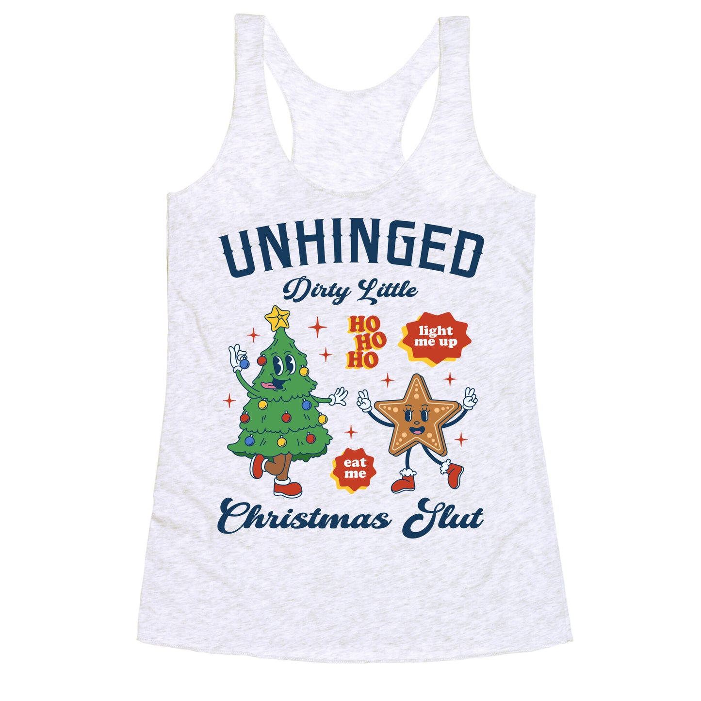 Unhinged Dirty Christmas Slut Racerback Tank