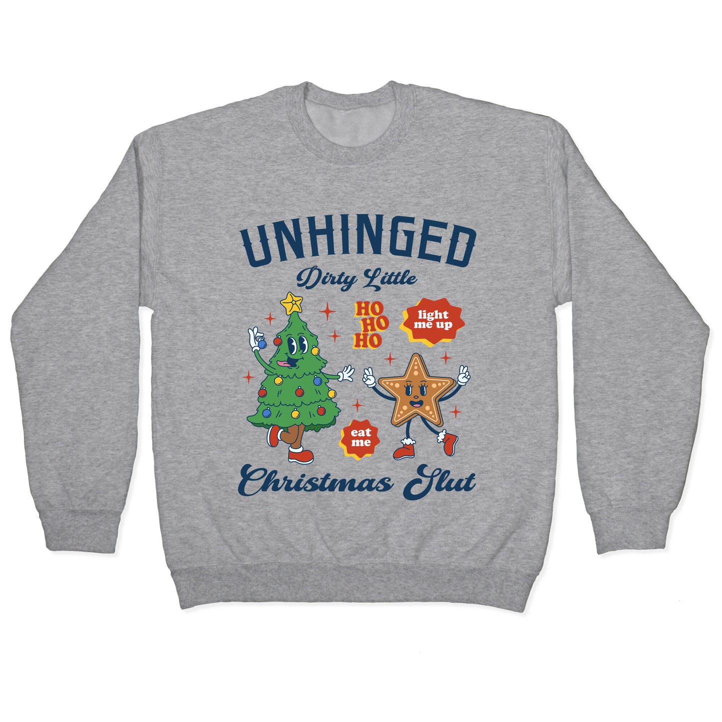 Unhinged Dirty Christmas Slut Crewneck Sweatshirt