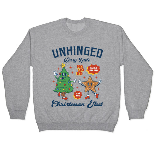 Unhinged Dirty Christmas Slut Crewneck Sweatshirt