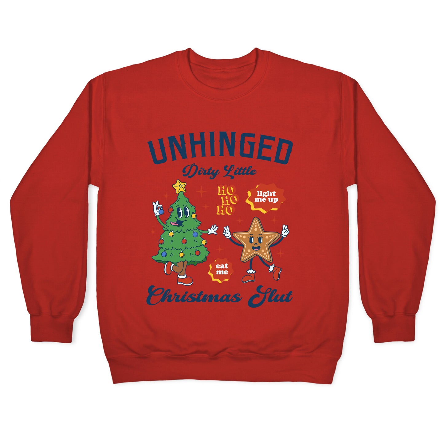 Unhinged Dirty Christmas Slut Crewneck Sweatshirt