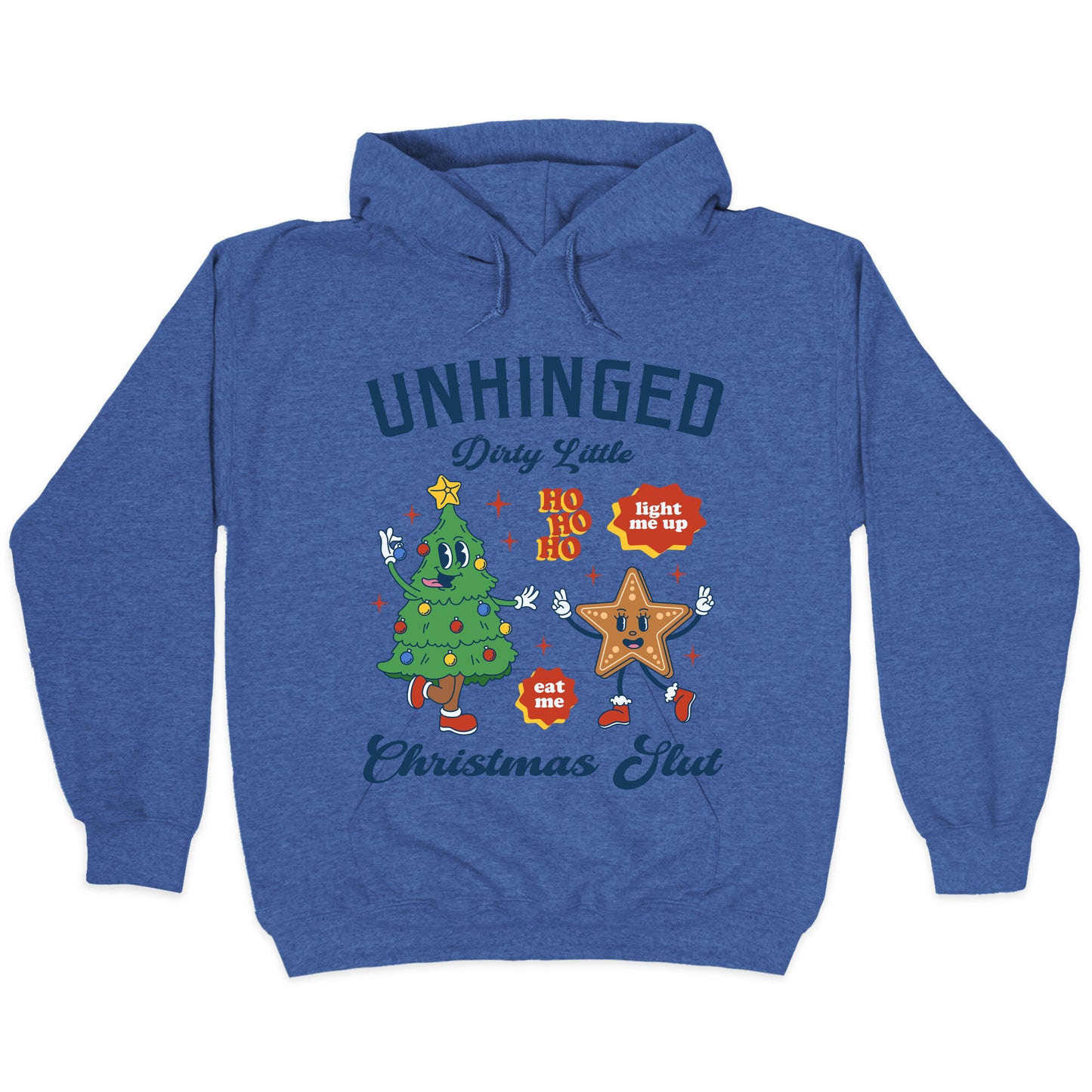 Unhinged Dirty Christmas Slut Hoodie