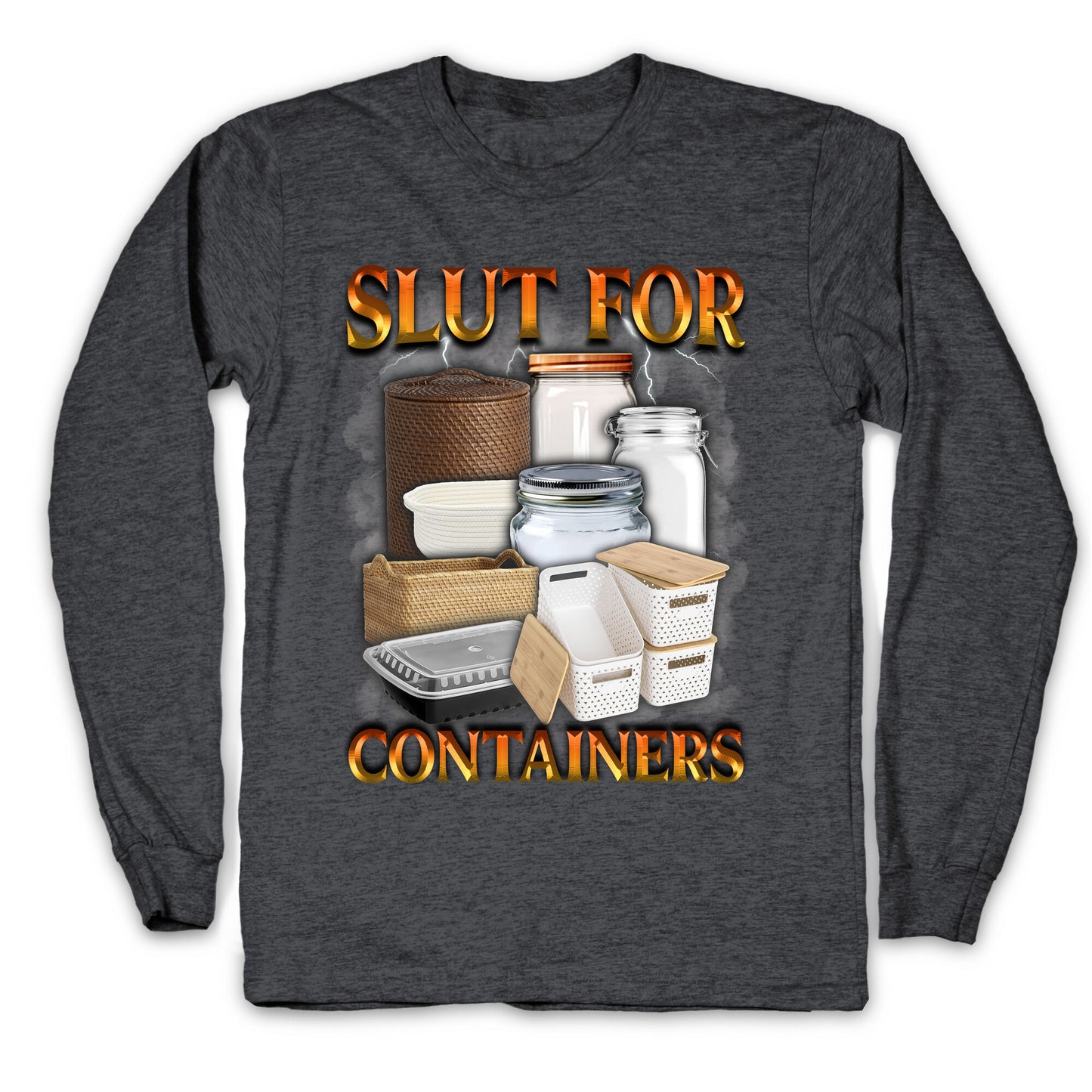Slut for Containers Longsleeve Tee