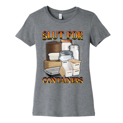 Slut for Containers Womens Cotton Tee