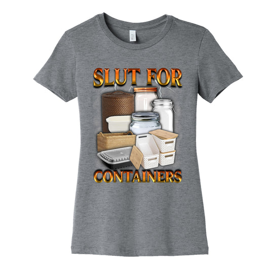Slut for Containers Womens Cotton Tee