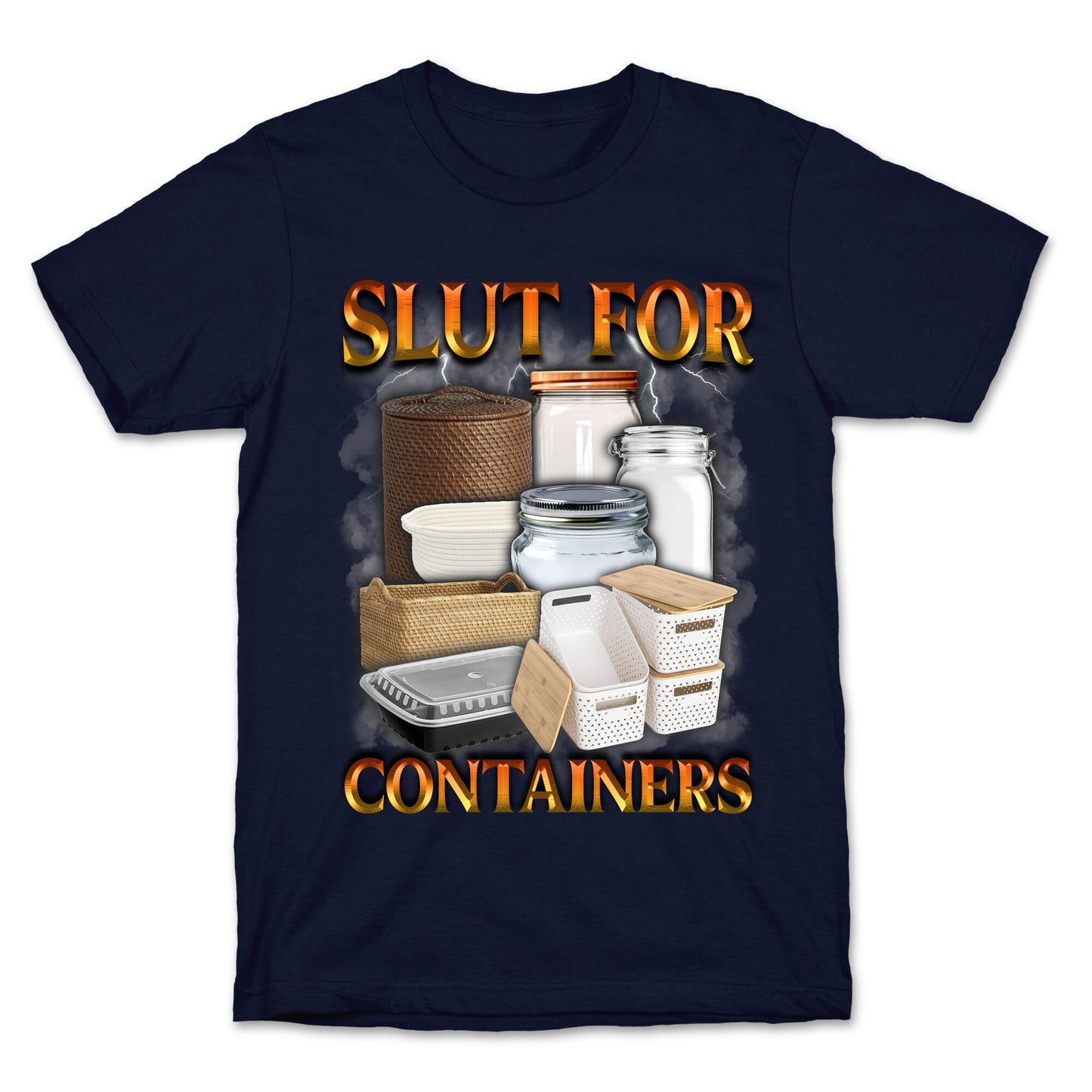 Slut for Containers T-Shirt