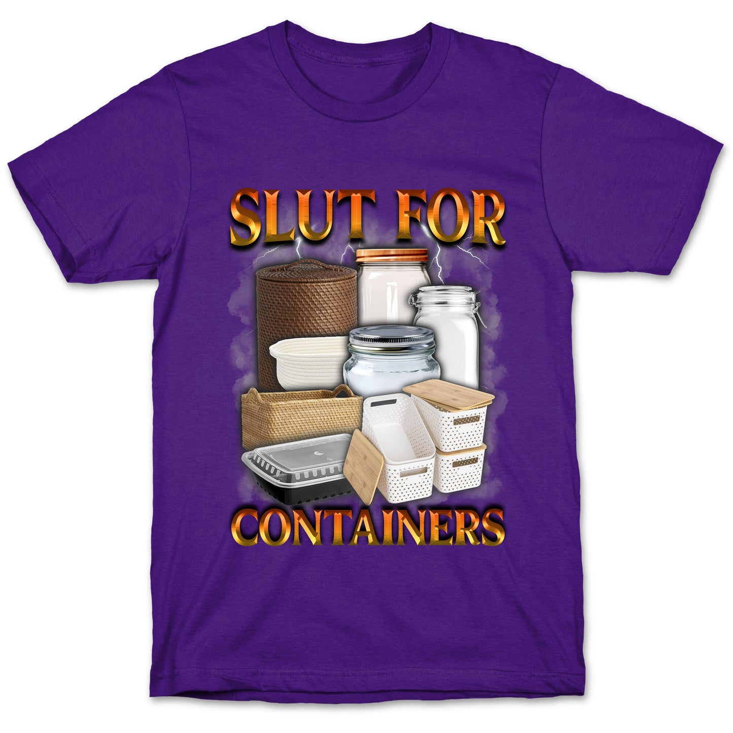 Slut for Containers T-Shirt