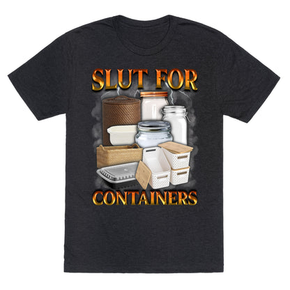 Slut for Containers Unisex Triblend Tee