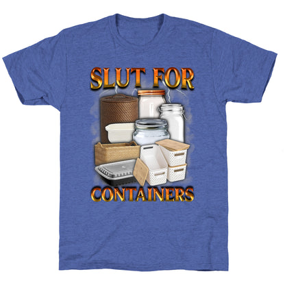 Slut for Containers Unisex Triblend Tee