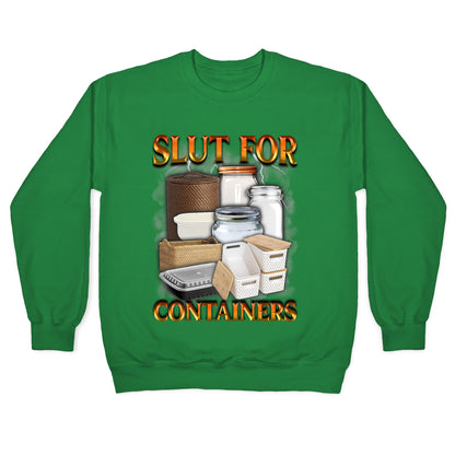 Slut for Containers Crewneck Sweatshirt
