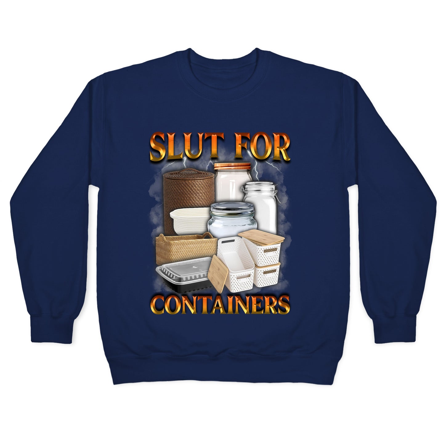 Slut for Containers Crewneck Sweatshirt
