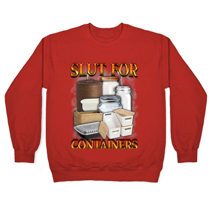 Slut for Containers Crewneck Sweatshirt
