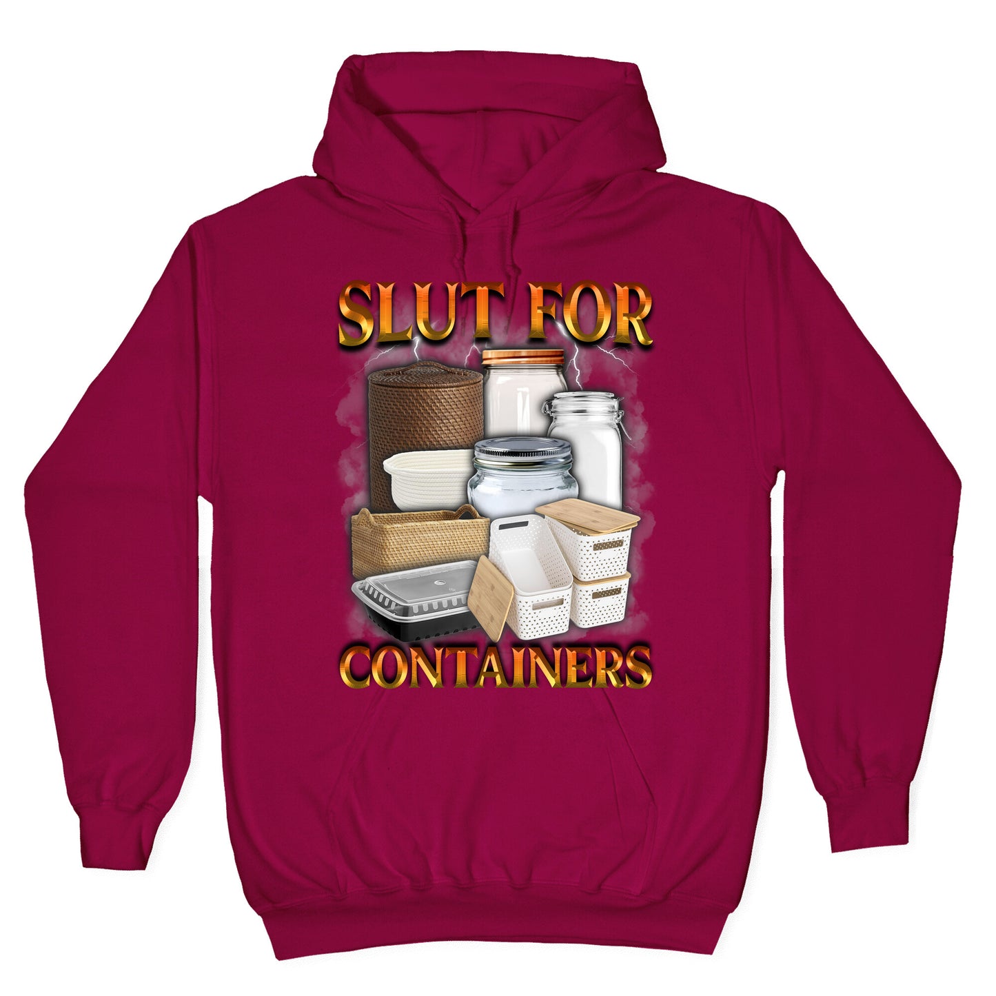 Slut for Containers Hoodie