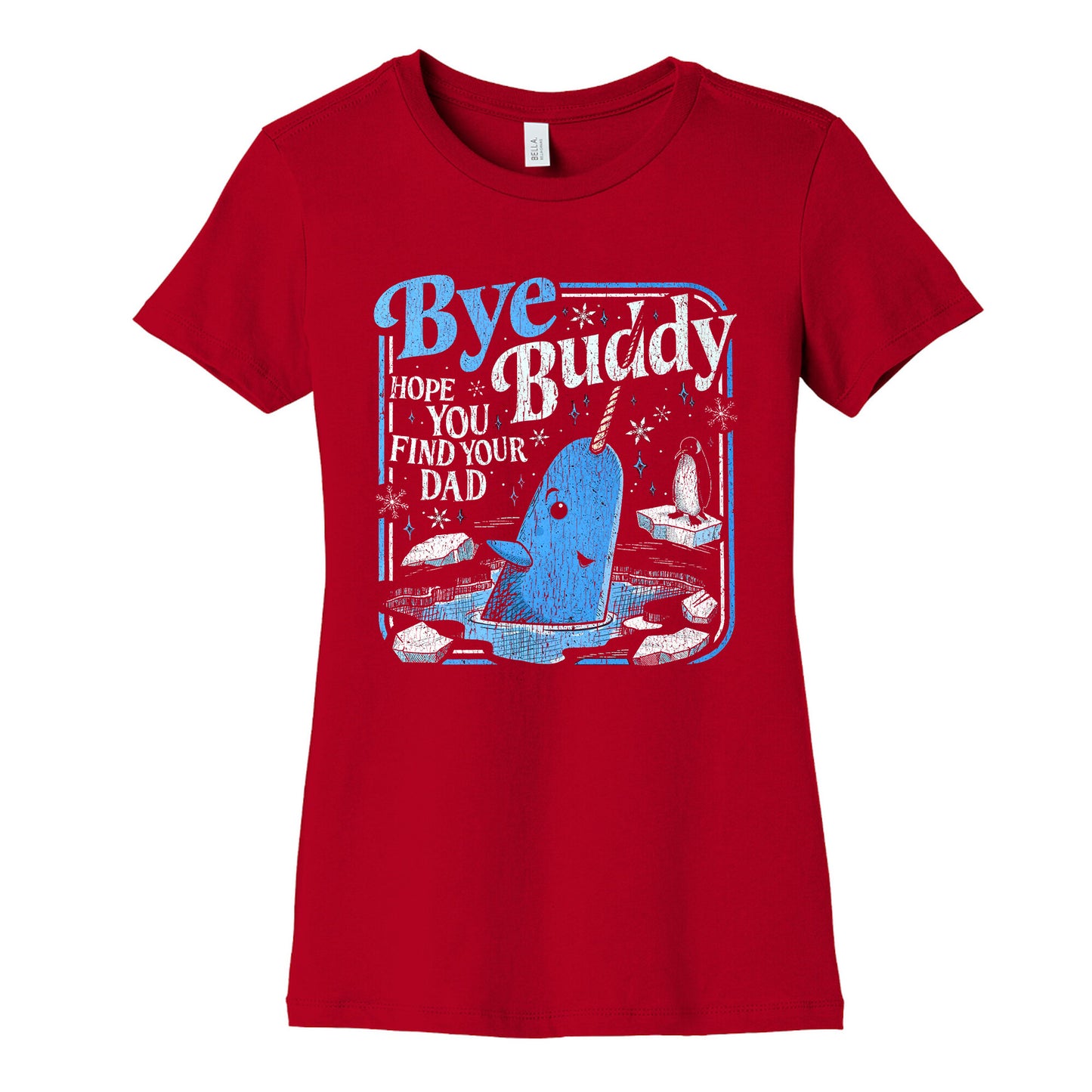 Bye Bye Buddy Womens Cotton Tee