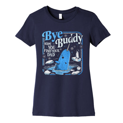 Bye Bye Buddy Womens Cotton Tee