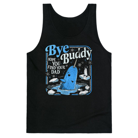 Bye Bye Buddy Tank Top