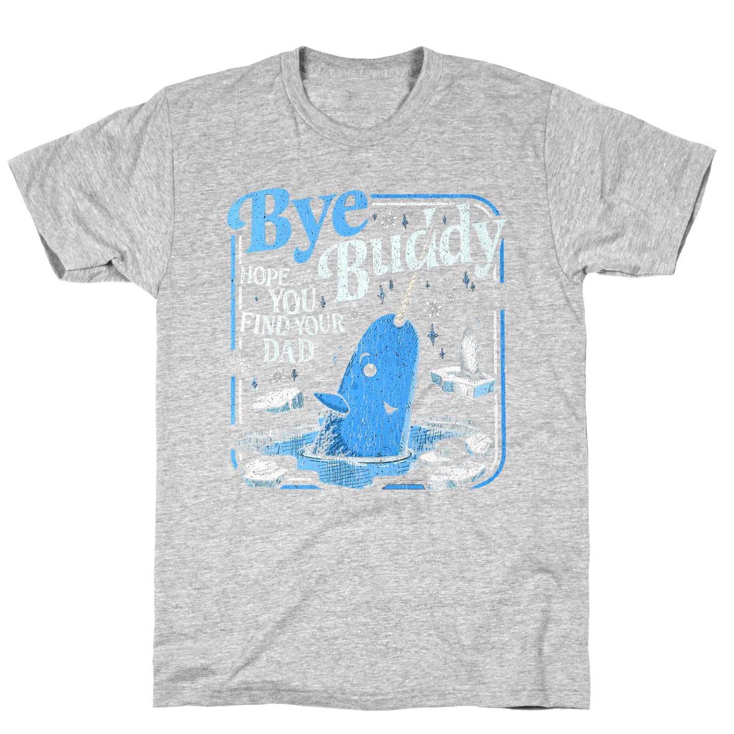 Bye Bye Buddy T-Shirt