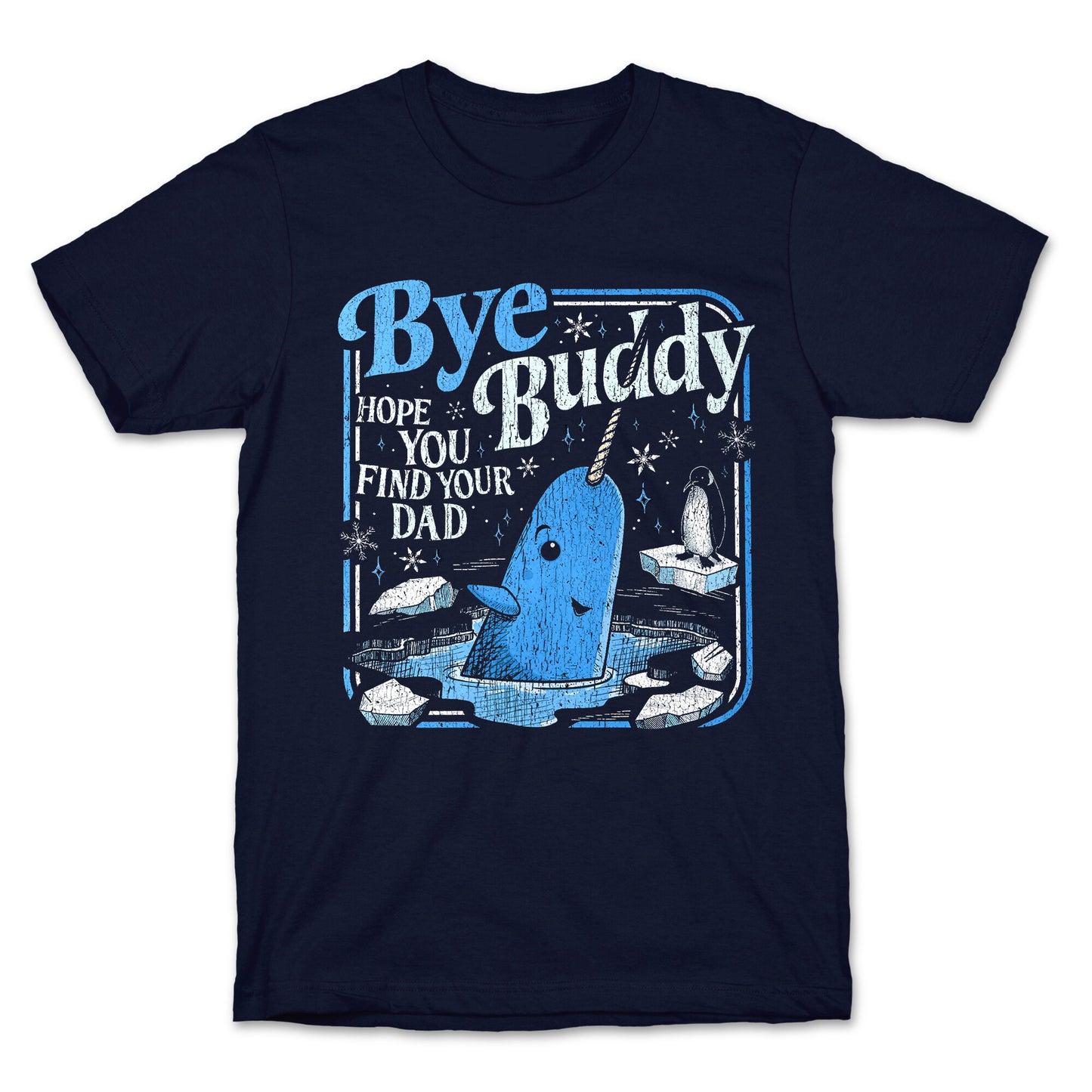 Bye Bye Buddy T-Shirt