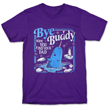 Bye Bye Buddy T-Shirt