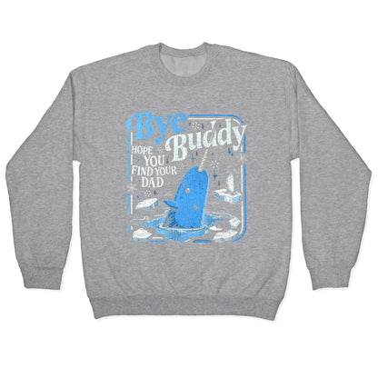 Bye Bye Buddy Crewneck Sweatshirt