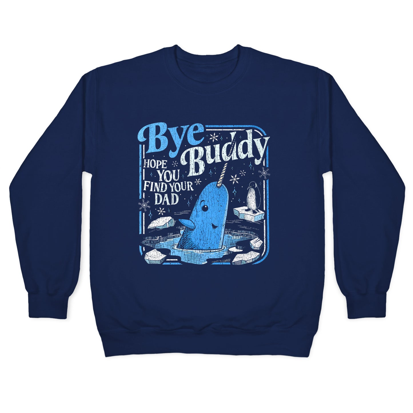 Bye Bye Buddy Crewneck Sweatshirt