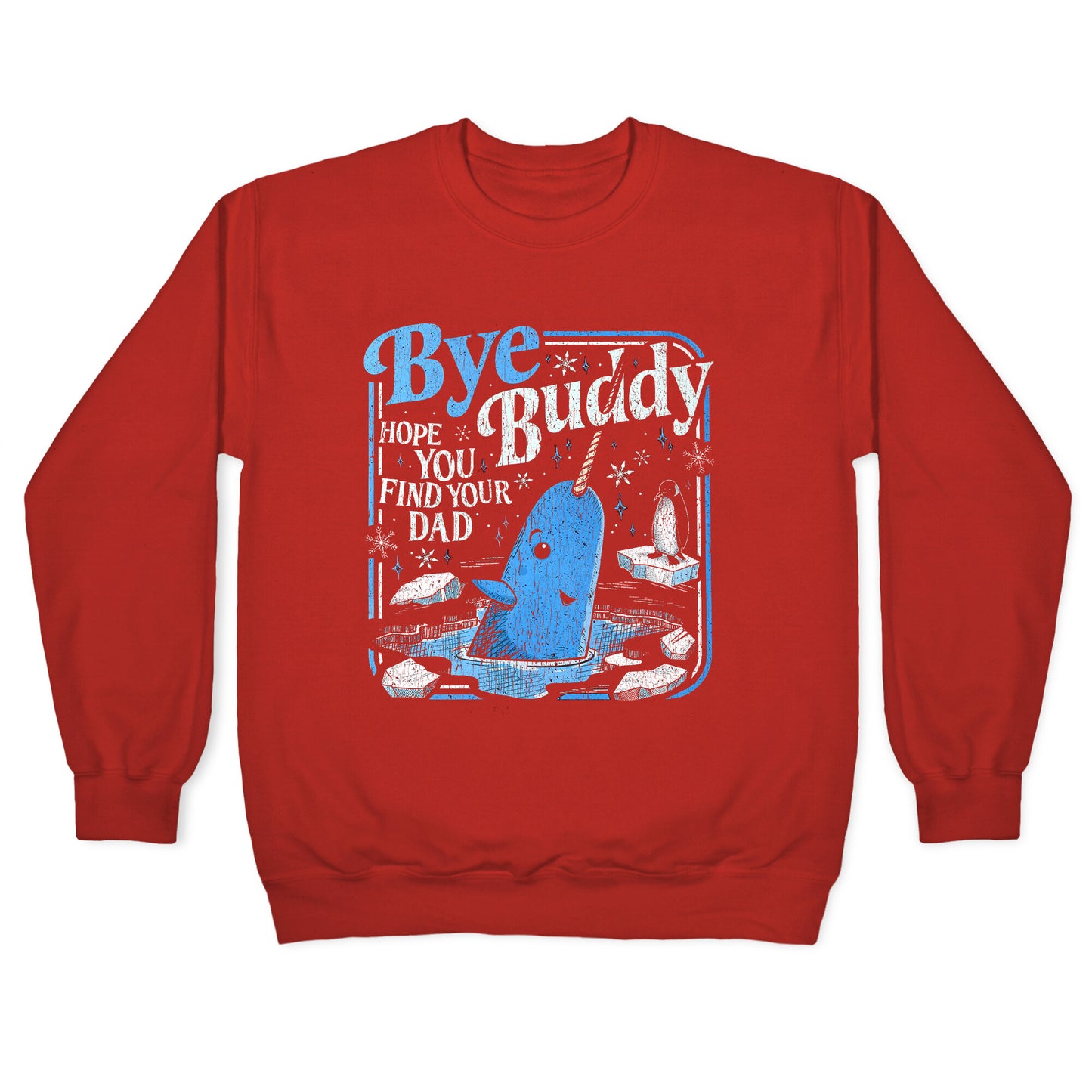 Bye Bye Buddy Crewneck Sweatshirt