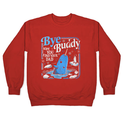 Bye Bye Buddy Crewneck Sweatshirt