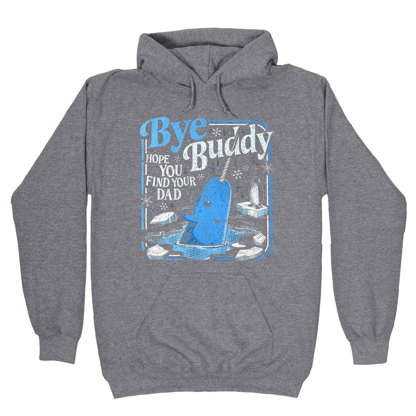 Bye Bye Buddy Hoodie