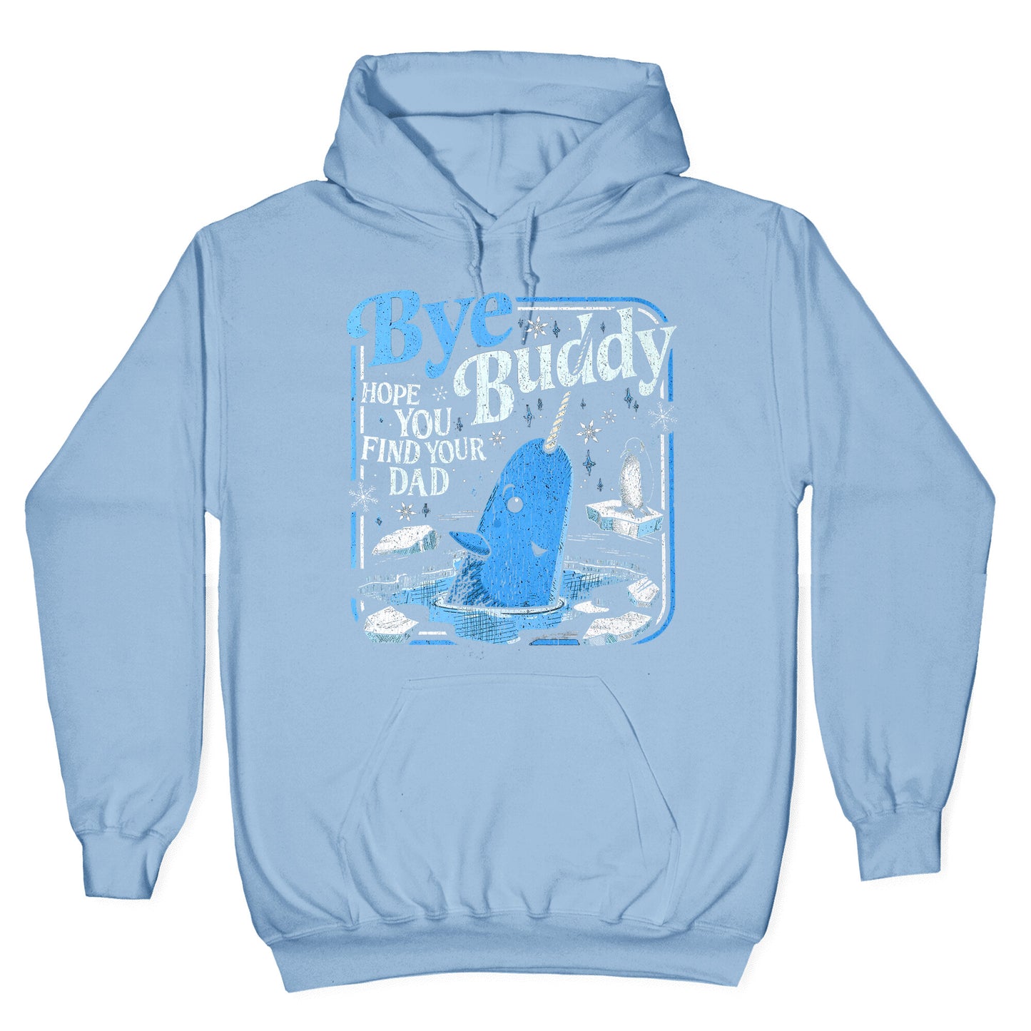 Bye Bye Buddy Hoodie