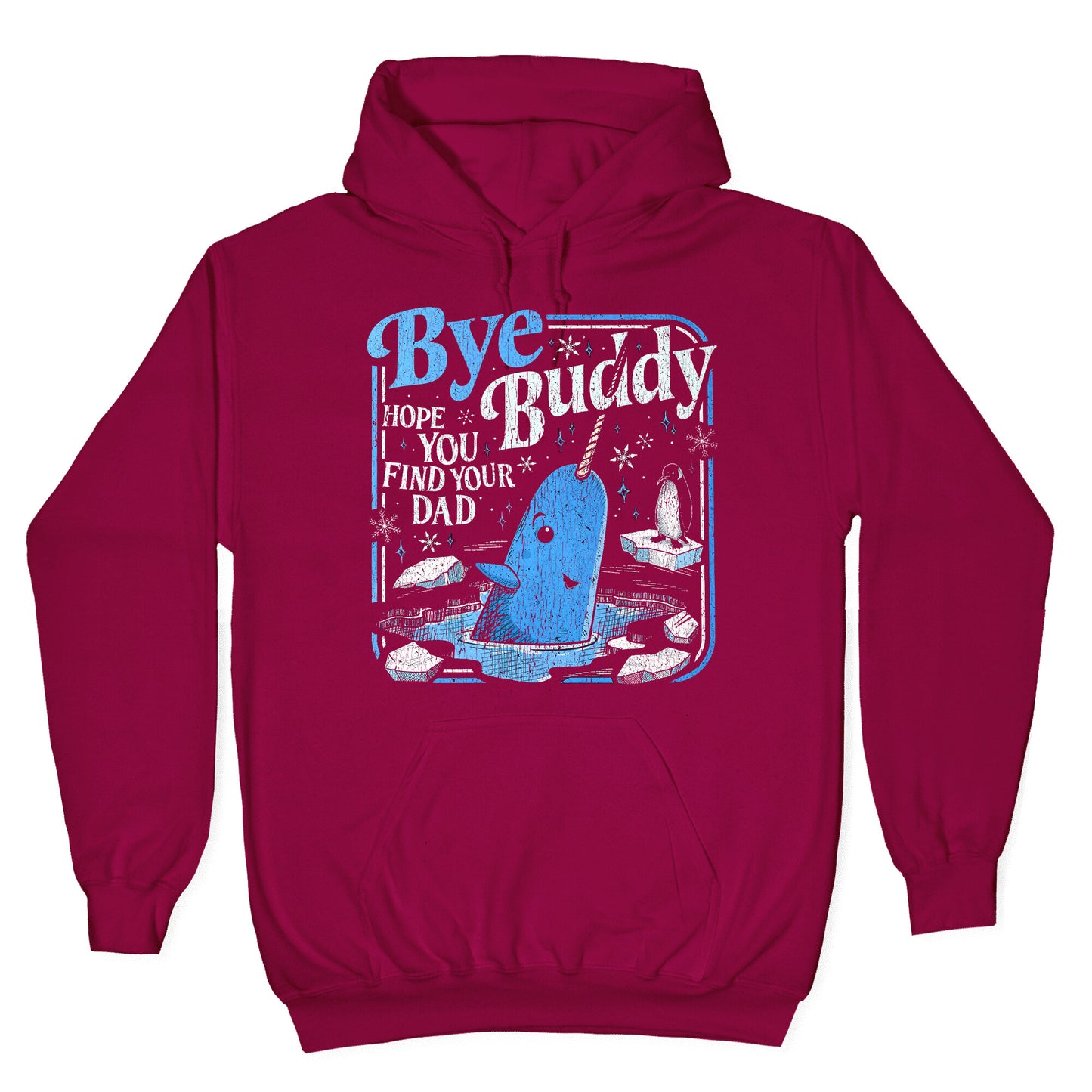 Bye Bye Buddy Hoodie