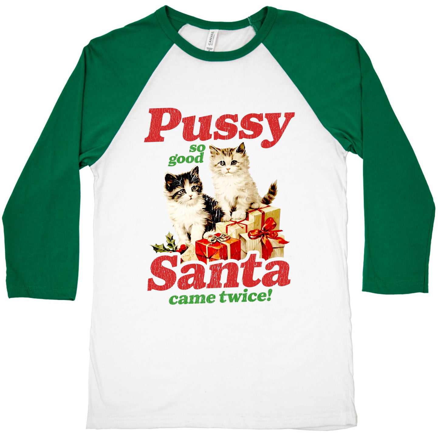 Pussy So Good Santa Came Twice Baseball Tee