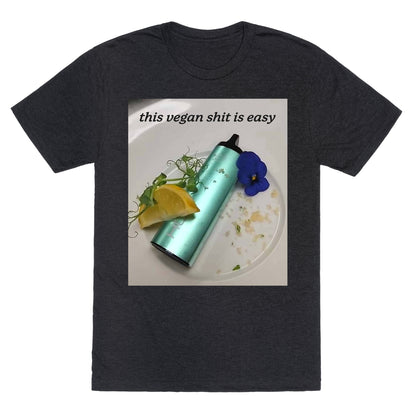 This Vegan Shit is Easy Unisex Triblend Tee