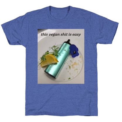 This Vegan Shit is Easy Unisex Triblend Tee