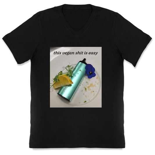 This Vegan Shit is Easy V-Neck