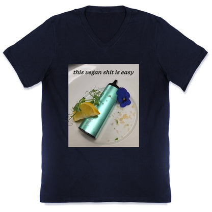This Vegan Shit is Easy V-Neck