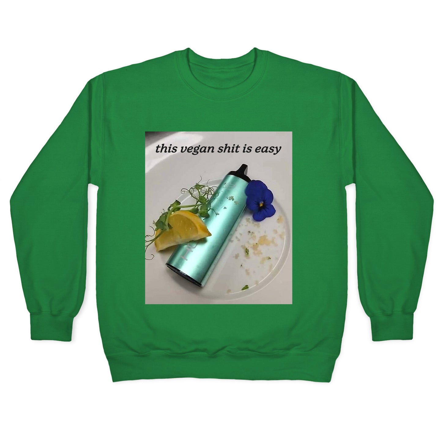 This Vegan Shit is Easy Crewneck Sweatshirt